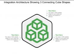 Integration Architecture Showing 3 Connecting Cube Shapes Ppt Example