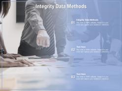 Integrity data methods ppt powerpoint presentation inspiration information cpb