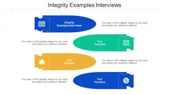 Integrity Examples Interviews Ppt Powerpoint Presentation Outline Layout Cpb