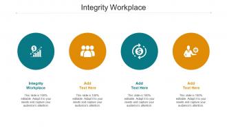 Integrity Workplace Ppt Powerpoint Presentation Inspiration Example Topics Cpb
