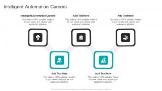 Intelligent Automation Careers In Powerpoint And Google Slides Cpb