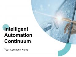 Intelligent Automation Continuum Powerpoint Presentation Slides