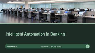 Intelligent Automation in Banking PPT Outline VA