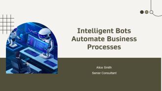 Intelligent Bots Automate Business Processes PPT Example AT