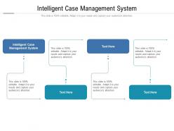 Intelligent case management system ppt powerpoint presentation icon styles cpb