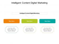 Intelligent content digital marketing ppt powerpoint presentation ideas inspiration cpb