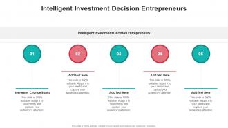 Intelligent Investment Decision Entrepreneurs In Powerpoint And Google Slides Cpb