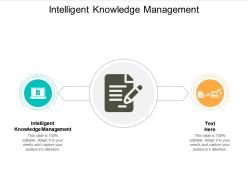 Intelligent knowledge management ppt powerpoint presentation show cpb
