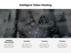 Intelligent video hosting ppt powerpoint presentation portfolio demonstration cpb