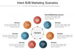 Intent b2b marketing scenarios ppt powerpoint presentation portfolio infographic template cpb