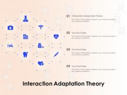 Interaction adaptation theory ppt powerpoint presentation outline maker