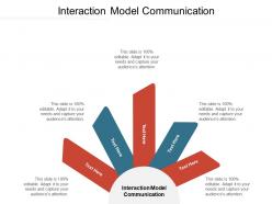 Interaction model communication ppt powerpoint presentation professional background images cpb