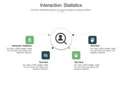 Interaction statistics ppt powerpoint presentation slides infographic template cpb