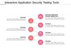 Interactive application security testing tools ppt powerpoint presentation model display cpb