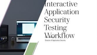 Interactive Application Security Testing Workflow PPT Guidelines VA