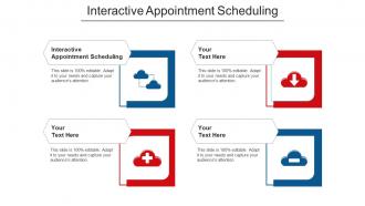 Interactive Appointment Scheduling Ppt Powerpoint Presentation Outline Show Cpb