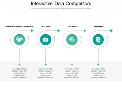 Interactive data competitors ppt powerpoint presentation portfolio graphic tips cpb