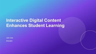 Interactive Digital Content Enhances Student Learning PPT Guidelines AT