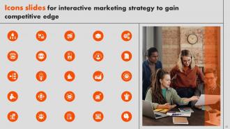 Interactive Marketing Strategy To Gain Competitive Edge Powerpoint Presentation Slides MKT CD V Pre-designed Unique