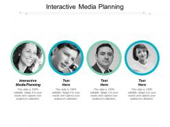 Interactive media planning ppt powerpoint presentation file grid cpb