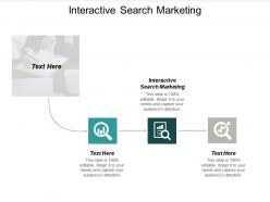Interactive search marketing ppt powerpoint presentation file icons cpb