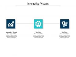 Interactive visuals ppt powerpoint presentation file structure cpb