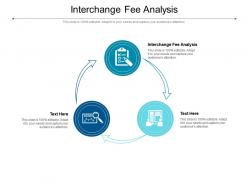 Interchange fee analysis ppt powerpoint presentation file format ideas cpb