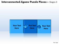 Interconnected jigsaw puzzle pieces stages 3 powerpoint templates