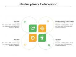 Interdisciplinary collaboration ppt powerpoint presentation slides design inspiration cpb