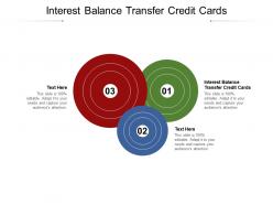 Interest balance transfer credit cards ppt powerpoint presentation model icon cpb