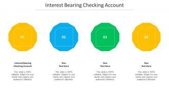 Interest Bearing Checking Account Ppt Powerpoint Presentation Layouts Skills Cpb