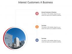Interest customers a business ppt powerpoint presentation model example cpb