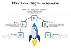 Interest loans employees tax implications ppt powerpoint presentation portfolio show cpb