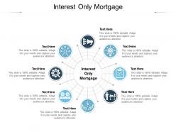 Interest only mortgage ppt powerpoint presentation layouts shapes cpb