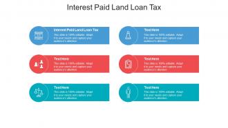Interest paid land loan tax ppt powerpoint presentation file pictures cpb