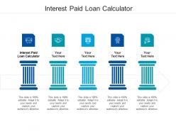 Interest paid loan calculator ppt powerpoint presentation slides graphics pictures cpb