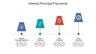 Interest principal payments ppt powerpoint presentation gallery infographic template cpb