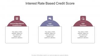 Interest Rate Based Credit Score In Powerpoint And Google Slides Cpb