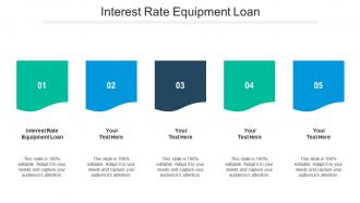 Interest rate equipment loan ppt powerpoint presentation layouts pictures cpb
