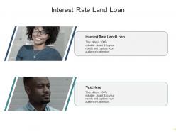 Interest rate land loan ppt powerpoint presentation file graphics cpb