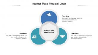 Interest rate medical loan ppt powerpoint presentation outline samples cpb