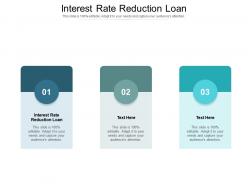 Interest rate reduction loan ppt powerpoint presentation inspiration master slide cpb