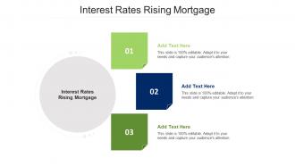 Interest Rates Rising Mortgage Ppt Powerpoint Presentation Infographics Objects Cpb