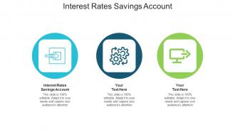 Interest rates savings account ppt powerpoint presentation infographic template templates cpb
