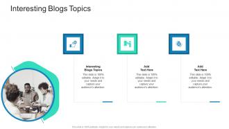 Interesting Blogs Topics In Powerpoint And Google Slides Cpb