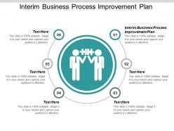 Interim business process improvement plan ppt powerpoint presentation pictures graphic images cpb