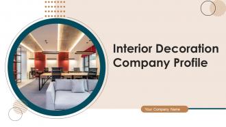 Interior Decoration Company Profile Powerpoint Presentation Slides