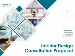 Interior Design Consultation Proposal Powerpoint Presentation Slides