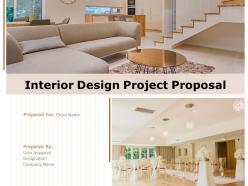 Interior Design Project Proposal Powerpoint Presentation Slides