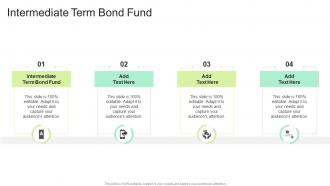 Intermediate Term Bond Fund In Powerpoint And Google Slides Cpb
